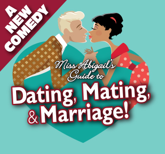 MISS ABIGAIL’S GUIDE TO DATING, MATING, & MARRIAGE