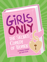 GIRLS ONLY The Secret Comedy of Women      Cabaret Set and Costumes