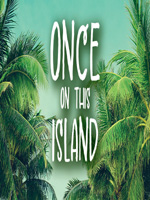 ONCE ON THIS ISLAND